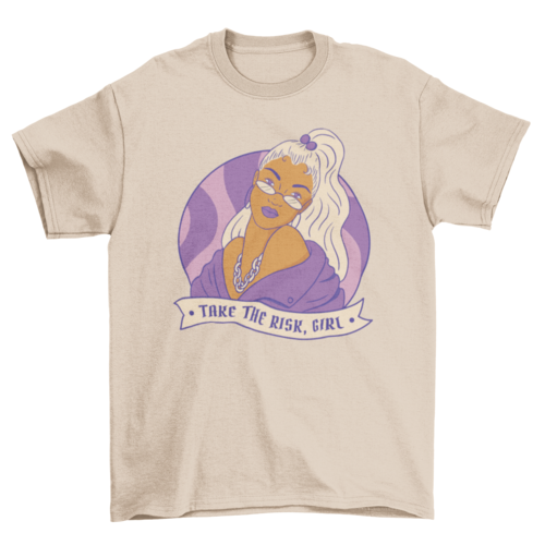 Take The Risk, Girl T-Shirt