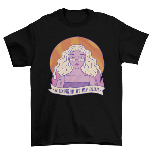 A Woman of My Own T-Shirt