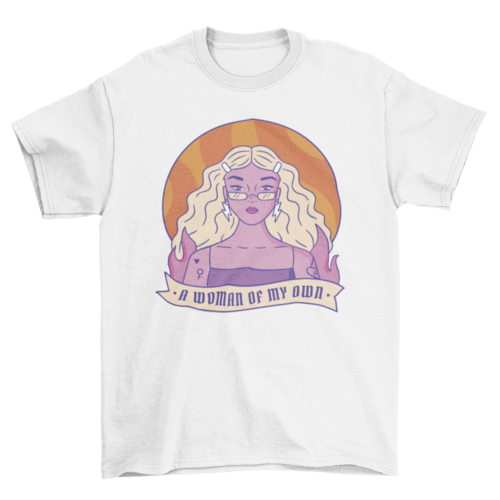 A Woman of My Own T-Shirt