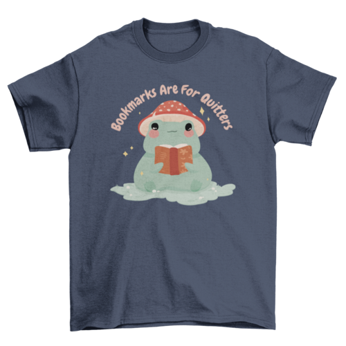 Bookmarks Are For Quitters T-Shirt